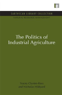 Politics of Industrial Agriculture