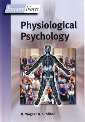 BIOS Instant Notes in Physiological Psychology