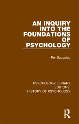 Inquiry into the Foundations of Psychology