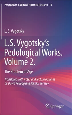 L.S. Vygotsky's Pedological Works. Volume 2.: The Problem of Age