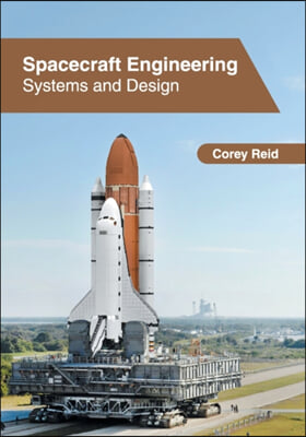 Spacecraft Engineering: Systems and Design