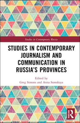 Studies in Contemporary Journalism and Communication in Russia’s Provinces