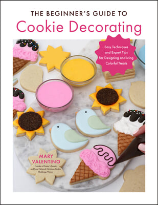 The Beginner's Guide to Cookie Decorating