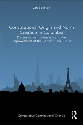 Constitutional Origin and Norm Creation in Colombia