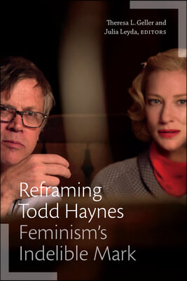 Reframing Todd Haynes: Feminism's Indelible Mark