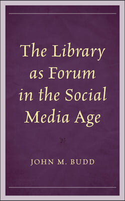 The Library as Forum in the Social Media Age