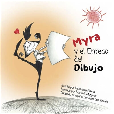 Myra Y El Enredo del Dibujo: Spanish Edition of Myra and the Drawing Drama