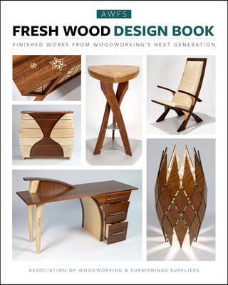 Fresh Wood Design Book: Finished Works from Woodworking&#39;s Next Generation