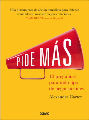 Pide Mas.: 10 Preguntas Para Todo Tipo de Negociaciones