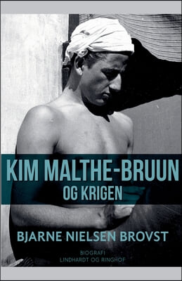 Kim Malthe-Bruun og krigen