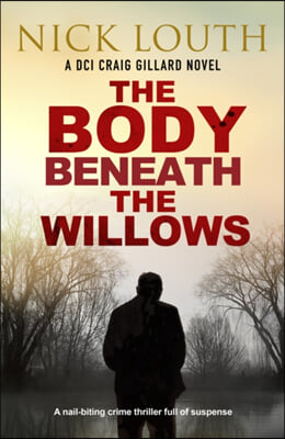 The Body Beneath the Willows