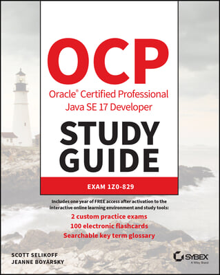 Ocp Oracle Certified Professional Java Se 17 Developer Study Guide: Exam 1z0-829