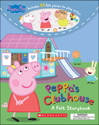 Peppa&#39;s Clubhouse: A Felt Storybook (Peppa Pig)