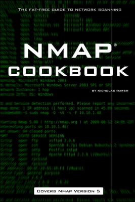 Nmap Cookbook: The Fat-free Guide to Network Scanning