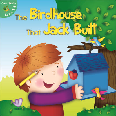 The Birdhouse That Jack Built