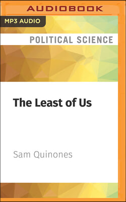 The Least of Us: True Tales of America and Hope in the Time of Fentanyl and Meth