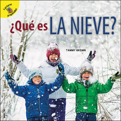 ¿Qué Es La Nieve?: What Is Snow?