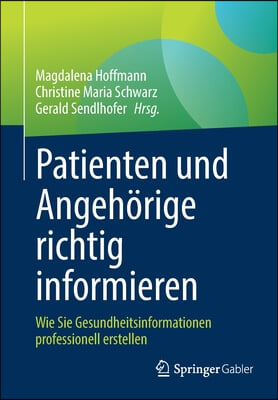 Patienten Und Angehorige Richtig Informieren: Wie Sie Gesundheitsinformationen Professionell Erstellen