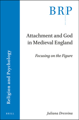 Attachment and God in Medieval England: Focusing on the Figure