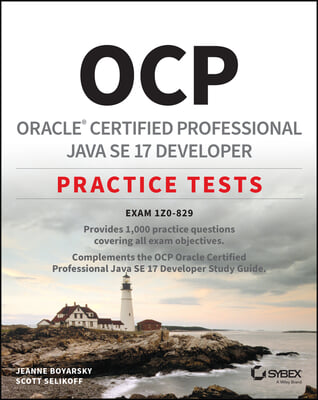 Ocp Oracle Certified Professional Java Se 17 Developer Practice Tests: Exam 1z0-829