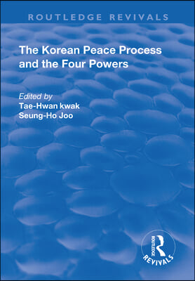 Korean Peace Process and the Four Powers