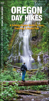 Oregon Day Hikes: A Folding Guide to Easy &amp; Accessible Trails