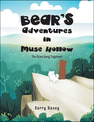 Bear's Adventures in Muse Hollow: The Stars Sang Together!