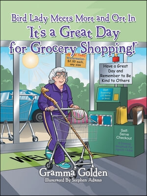 Bird Lady Meets Mort and Ort in &quot;It&#39;s a Great Day for Grocery Shopping!&quot;