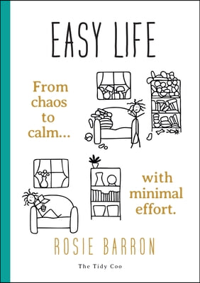 Easy Life: From chaos to calm with minimal effort