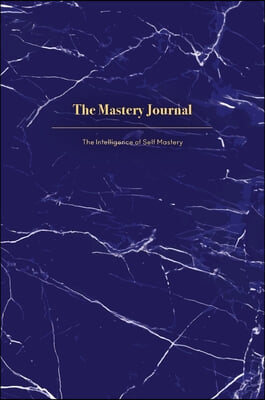 The Mastery Journal: The Intelligence of Self Mastery