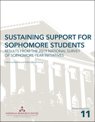 Sustaining Support for Sophomore Students: Results from the 2019 National Survey of Sophomore-Year Initiatives