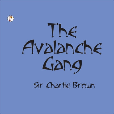 The Avalanche Gang