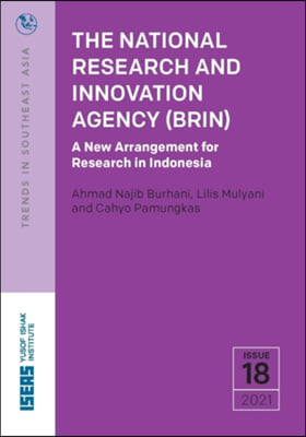 The National Research and Innovation Agency (Brin): A New Arrangement for Research in Indonesia