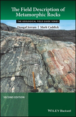 The Field Description of Metamorphic Rocks