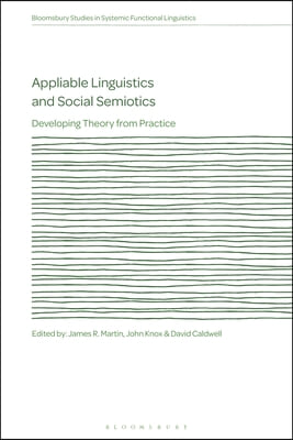 Appliable Linguistics and Social Semiotics: Developing Theory from Practice