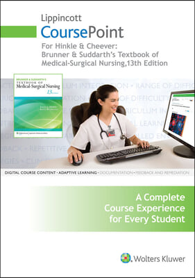 Brunner &amp; Suddarth&#39;s Textbook of Medical-Surgical Nursing Lippincott Coursepoint Access Code + Lippincott Docucare Access Code