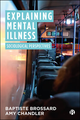 Explaining Mental Illness: Sociological Perspectives