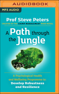 A Path Through the Jungle: A Psychological Health and Wellbeing Programme to Develop Robustness and Resilience