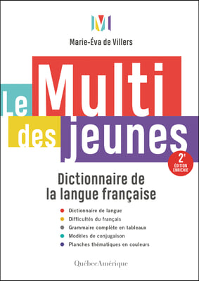 Le Multi Des Jeunes: Dictionnaire de la Langue Fran&#231;aise - 2e &#201;dition Enrichie