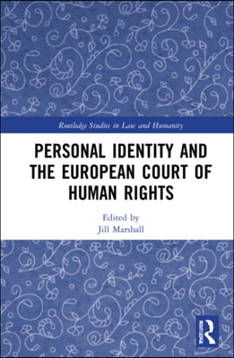 Personal Identity and the European Court of Human Rights