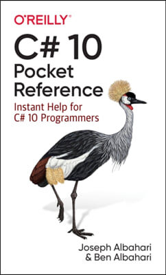 C# 10 Pocket Reference: Instant Help for C# 10 Programmers