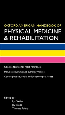 Oxford American Handbook of Physical Medicine and Rehabilitation