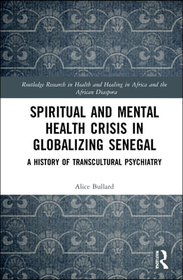 Spiritual and Mental Health Crisis in Globalizing Senegal