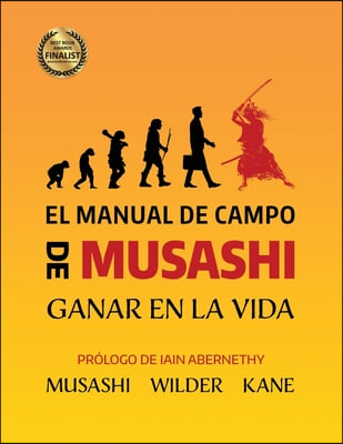 El Manual de Campo de Musashi: Ganar en la Vida