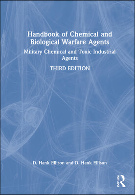 Handbook of Chemical and Biological Warfare Agents, Volume 1