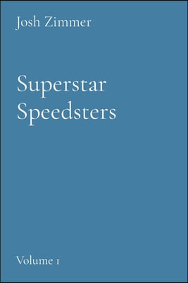 Superstar Speedsters: Volume 1