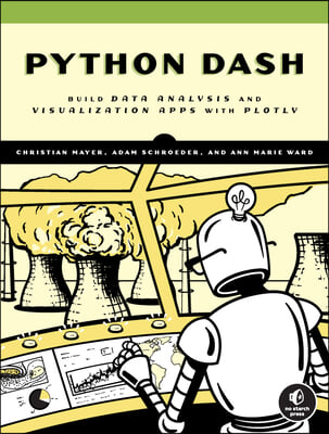 The Book of Dash: Build Dashboards with Python and Plotly