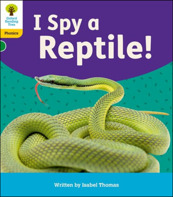 Oxford Reading Tree: Floppy&#39;s Phonics Decoding Practice: Oxford Level 5: I Spy a Reptile!