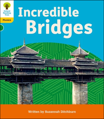 Oxford Reading Tree: Floppy&#39;s Phonics Decoding Practice: Oxford Level 5: Incredible Bridges