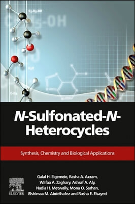 N-Sulfonated-N-Heterocycles: Synthesis, Chemistry, and Biological Applications